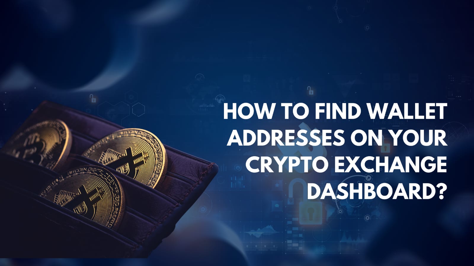 How to Find Wallet Addresses on Your Crypto Exchange Dashboard?